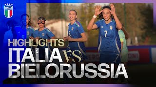 Highlights: Italia-Bielorussia 2-0 | Under 19 Femminile | UEFA U19 Championship - Round 1