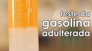 Como fazer o teste da gasolina adulterada (experiência de química)