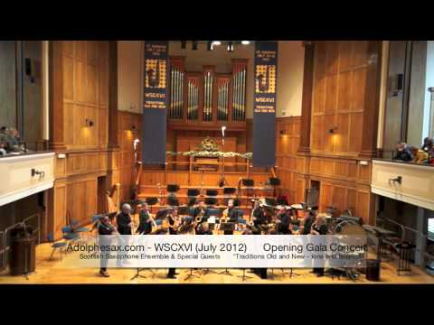 WSCXVI Opening Gala Concert Scotish Saxophone Ensemble