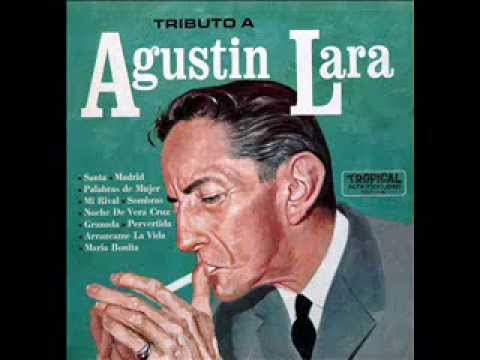 Agustin Lara - Amor de mis amores