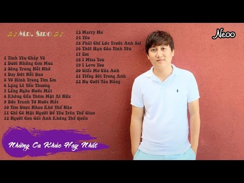 TÌNH YÊU CHẮP VÁ || NHỮNG CA KHÚC HAY NHẤT CỦA MR. SIRO | 2016