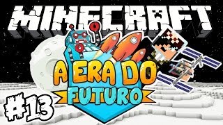 Bem-vindos à ESTAÇÃO INTERNACIONAL FENONÁSTICA! - Era do Futuro: Minecraft #13