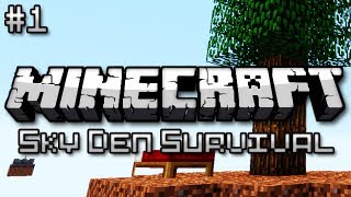 Minecraft: Sky Den Survival Ep. 1 - Uber SkyBlock