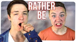 "RATHER BE" - Clean Bandit (feat. Jess Glynne) PARODIE