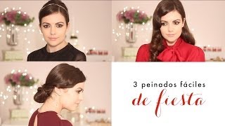 3 peinados súper fáciles de fiesta