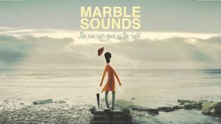 Marble Sounds - No One Ever Gave Us The Right [audio]