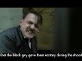 Hitler's reaction after hearing Rebecca Black's