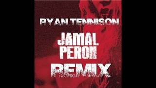 Jamal-Peron [Ryan Tennison Remix] HD