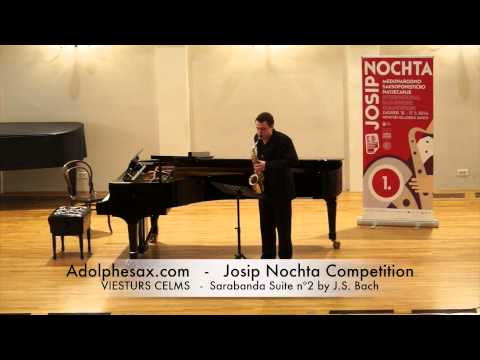 JOSIP NOCHTA COMPETITION VIESTURS CELMS Sarabanda Suite nº2 by J S Bach