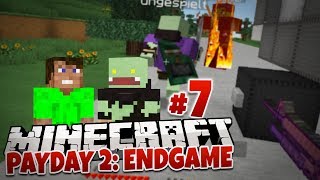 ALARM?? JOO WAHRSCHEINLICH!! :DD | Minecraft PAYDAY 2 ENDGAME #7 | ungespielte Dner Abenteuer