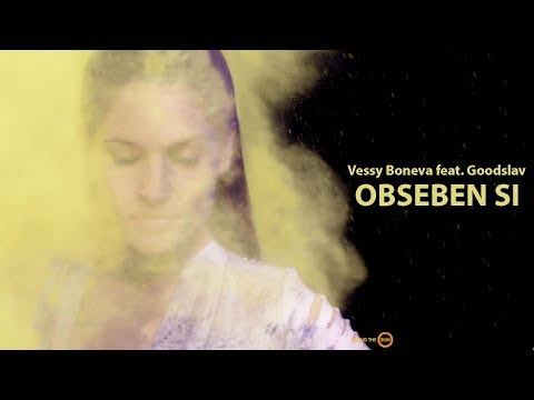 Vessy Boneva feat. Goodslav - Obseben si