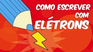 Como escrever com elétrons