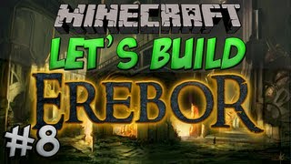 Let's Build - Erebor - #8 - Main Gate