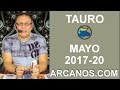 Video Horscopo Semanal TAURO  del 14 al 20 Mayo 2017 (Semana 2017-20) (Lectura del Tarot)