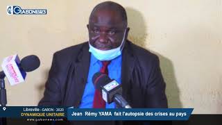 GABON / DYNAMIQUE UNITAIRE : Jean  Rémy YAMA  fait l’autopsie des crises au pays
