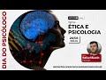 LIVE - DIA DO PSICÓLOGO: Ética e Psicologia