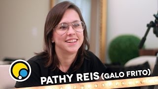 Programa de 1 Cara Só - Pathy Reis (Galo Frito)