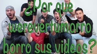 La Estafa a werever ¿Por que werevertumorro borro sus vídeos? (Privados)