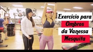 Exercício para Ombros - Vanessa Mesquita BBB 14