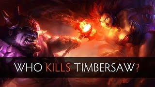 Dota 2 Who Kills Timbersaw?