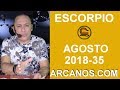 Video Horscopo Semanal ESCORPIO  del 26 Agosto al 1 Septiembre 2018 (Semana 2018-35) (Lectura del Tarot)