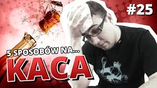 5 sposobów na... KACA