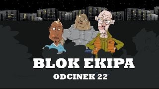 BLOK EKIPA (II), ODCINEK 22