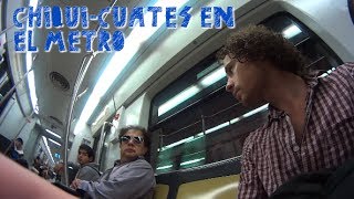 Chiqui-Cuates en el Metro | Provinciano en DF