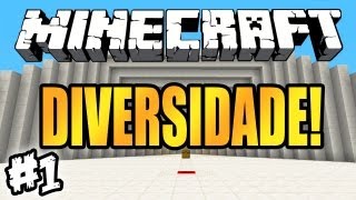 A Queeeeda! - Diversidade!: Minecraft #1