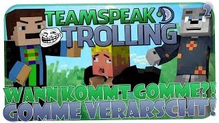 TEAMSPEAK TROLLING #2 - WANN KOMMT GOMME? GOMMEHD SERVER VERARSCHT :D [HD]