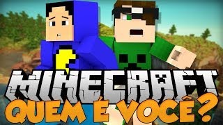 Minecraft: QUEM É VOCÊ?! (Hide and Seek)