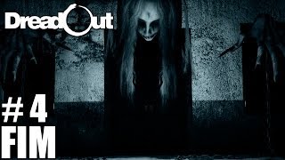 DREADOUT - CORRE DESSA ESCOLA! - Parte 4 / FINAL