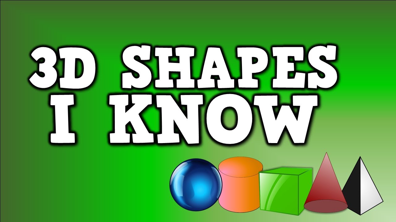 3D Shapes I Know (solid shapes song- including sphere, cylinder, cube