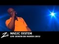 Magic System "Même pas fatigué & l'eau va manquer" - Zénith de Nantes