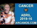 Video Horscopo Semanal CNCER  del 14 al 20 Abril 2019 (Semana 2019-16) (Lectura del Tarot)