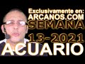 Video Horscopo Semanal ACUARIO  del 21 al 27 Marzo 2021 (Semana 2021-13) (Lectura del Tarot)