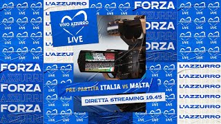 Vivo Azzurro Live | pre-partita Italia-Malta