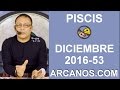 Video Horscopo Semanal PISCIS  del 25 al 31 Diciembre 2016 (Semana 2016-53) (Lectura del Tarot)