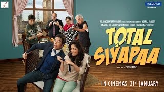 Total Siyapaa Theatrical Trailer