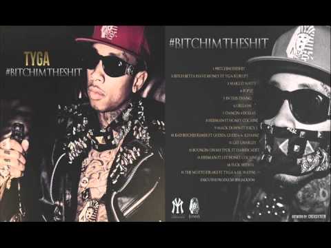 Tyga- Dancin 4 Dollas [#BitchImTheShit Mixtape] - YouTube