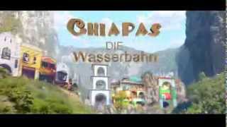 CHIAPAS - DIE Wasserbahn