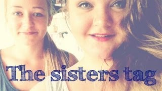 ♡ THE SISTERS TAG ♡