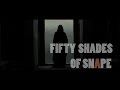 Fifty Shades of Snape