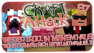 WIEDER TROLL IN MEINEM HAUS :( WOHER KENNEN MANUEL UND REWI SICH? CRAFT ATTACK #7 [HD]