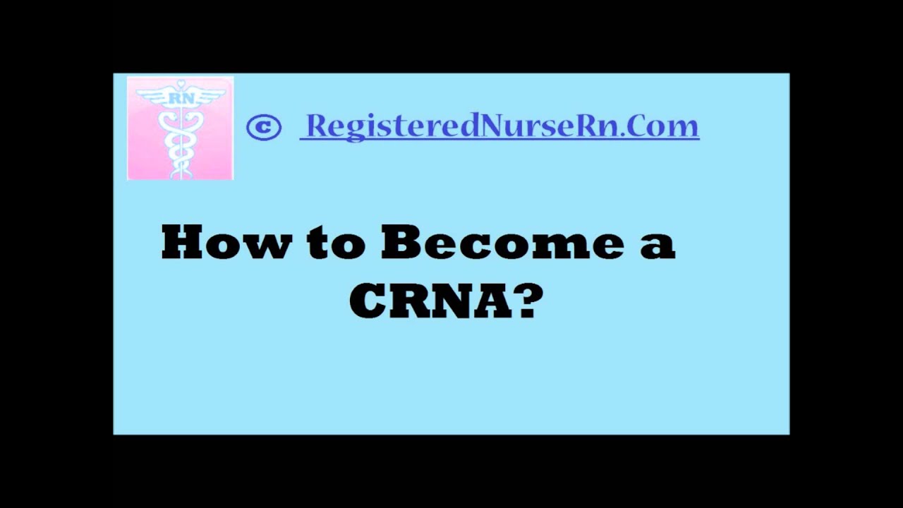  to Become a CRNA Certified Registered Nurse Anesthetist  YouTube