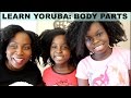 Learn How to Speak Yoruba: YOUR BODY PARTS