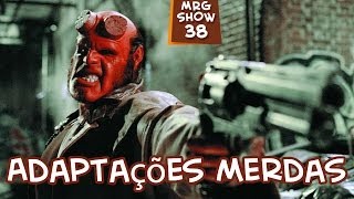 Adaptações Merdas - MRG Show 38