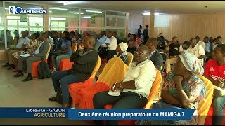 GABON / AGRICULTURE :Deuxième réunion préparatoire du MAMIGA 7