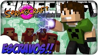 SpringCraft #7 - Os Minions de Notre Dame!! (Mini-Escravos)