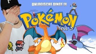 UNLOGISCHE DINGE IN POKÉMON -- TEIL 3